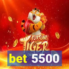 bet 5500